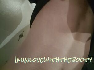 Iminlovewiththebooty