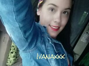 Ivanaxxx