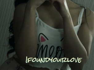 Ifoundyourlove