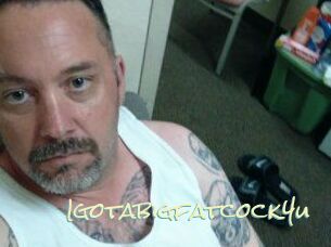 Igotabigfatcock4u