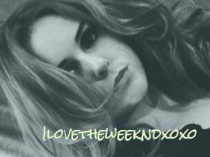 Ilovetheweekndxoxo