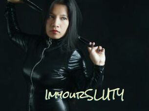 ImyourSLUTY