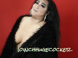 Ioinchhugecocker