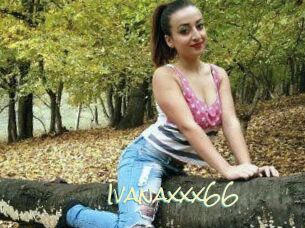 Ivanaxxx66