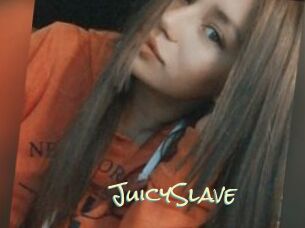 JuicySlave