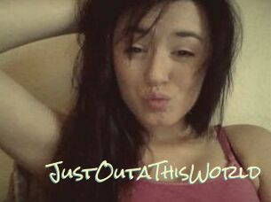 JustOutaThisWorld