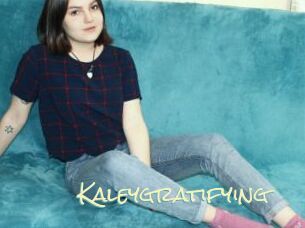 Kaleygratifying