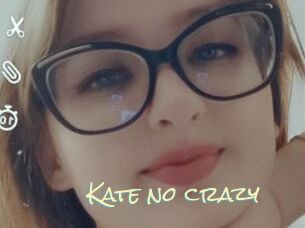 Kate_no_crazy