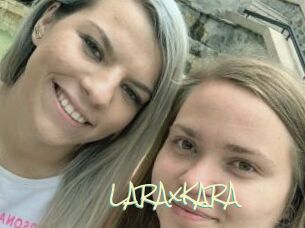 LARAxKARA