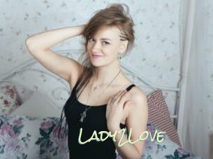 Lady2Love