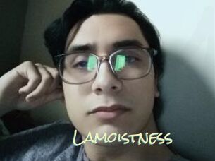Lamoistness