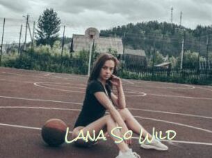Lana_So_Wild