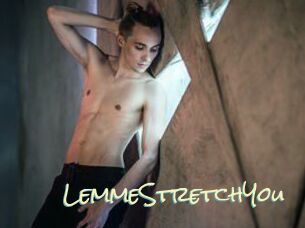LemmeStretchYou