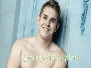 LetsDoThatNow