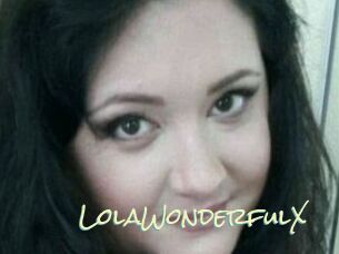 LolaWonderfulX