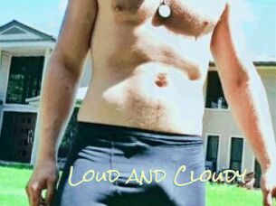 Loud_and_Cloudy
