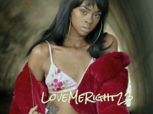 LoveMeRight23