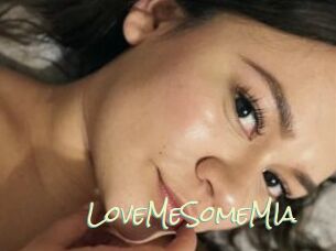 LoveMeSomeMIa