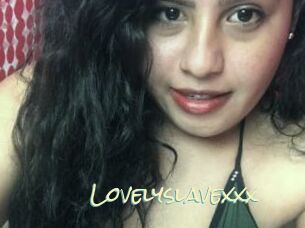 Lovelyslavexxx