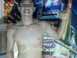 Latindickfresh