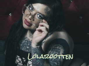 Lolarootten
