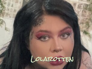 Lolarotten