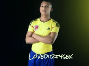 Lovedirtysex