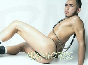 MAXXHOTASS