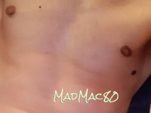 MadMac80