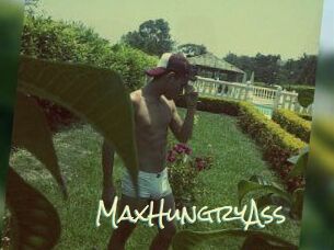MaxHungryAss