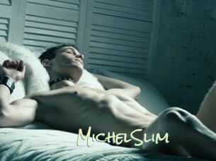 MichelSlim