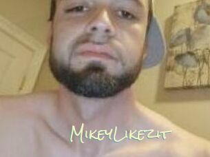 MikeyLikezit