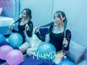 MileyDubs
