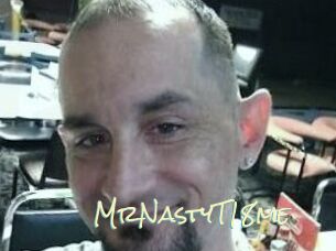 MrNastyT18me