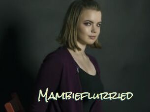 Mambieflurried