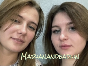 Marianandeadlin