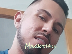 Maxhotwill