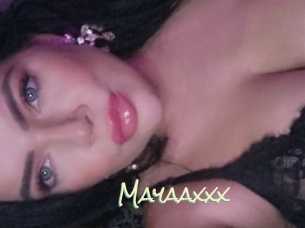 Mayaaxxx