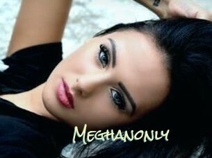 Meghanonly