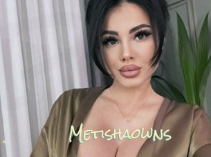 Metishaowns