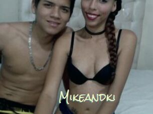 Mikeandki