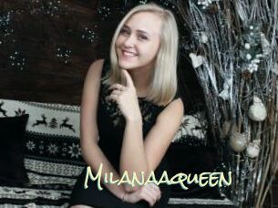 Milanaaqueen