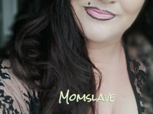 Momslave