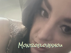 Monroelovesyou