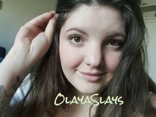 OlayaSlays