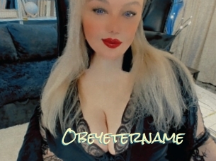 Obeyetername