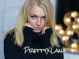 PrettyXLana