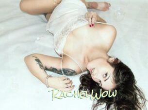 Rachel_Wow
