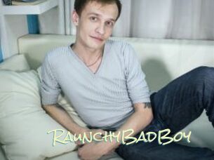 RaunchyBadBoy