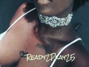 Ready2Play25